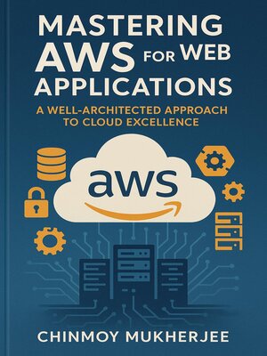 cover image of Mastering AWS for Web Applications